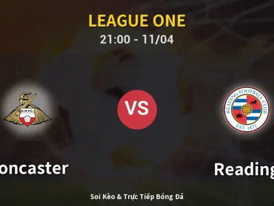 Soi Kèo Doncaster vs Reading – 21:00 11/04 | Nhận Định, Dự Đoán Tỷ Số