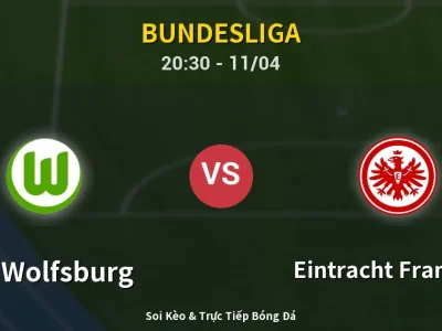 Soi Kèo VfL Wolfsburg vs Eintracht Frankfurt – 20:30 11/04 | Nhận Định, Dự Đoán Tỷ Số