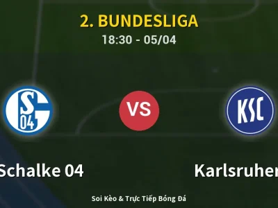 Soi Kèo FC Schalke 04 vs Karlsruher SC – 18:30 05/04 | Nhận Định, Dự Đoán Tỷ Số