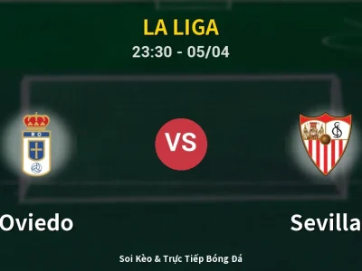 Soi Kèo Oviedo vs Sevilla – 23:30 05/04 | Nhận Định, Dự Đoán Tỷ Số