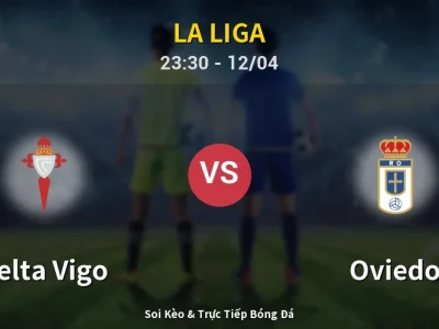 Soi Kèo Celta Vigo vs Oviedo – 23:30 12/04 | Nhận Định, Dự Đoán Tỷ Số