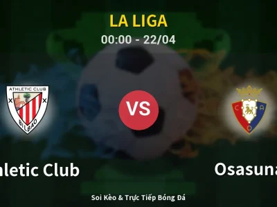 Kết Quả: Athletic Club 1-0 Osasuna – Highlight & Bàn Thắng | La Liga