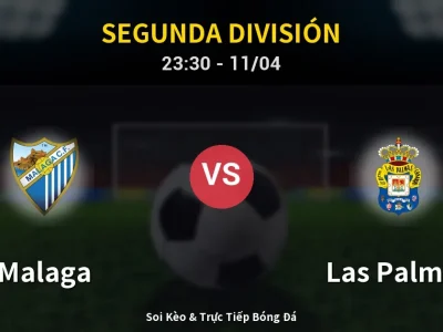 Soi Kèo Malaga vs Las Palmas – 23:30 11/04 | Nhận Định, Dự Đoán Tỷ Số