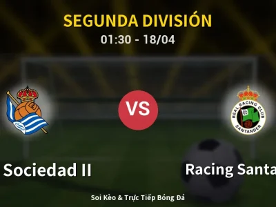 Kết Quả: Real Sociedad II 1-3 Racing Santander – Highlight & Bàn Thắng | Segunda División