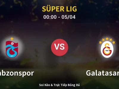 Kết Quả: Trabzonspor 2-1 Galatasaray – Highlight & Bàn Thắng | Süper Lig