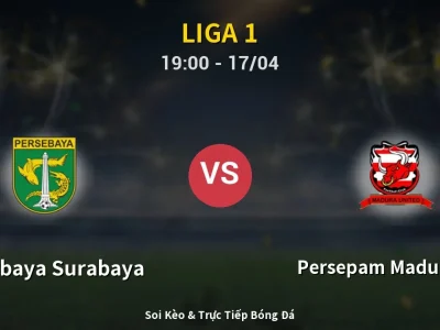 Soi Kèo Persebaya Surabaya vs Persepam Madura Utd – 19:00 17/04 | Nhận Định, Dự Đoán Tỷ Số
