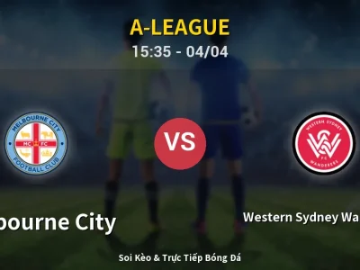 🔴 Trực Tiếp: Melbourne City 1-0 Western Sydney Wanderers – Link Xem A-League (Full HD)