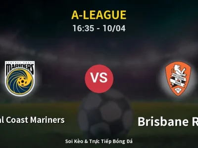 Kết Quả: Central Coast Mariners 2-2 Brisbane Roar – Highlight & Bàn Thắng | A-League