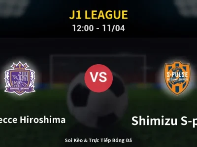 Soi Kèo Sanfrecce Hiroshima vs Shimizu S-pulse – 12:00 11/04 | Nhận Định, Dự Đoán Tỷ Số