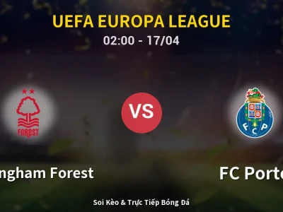 🔴 Trực Tiếp: Nottingham Forest 1-0 FC Porto – Link Xem UEFA Europa League (Full HD)
