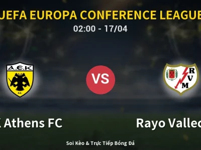 Kết Quả: AEK Athens FC 3-1 Rayo Vallecano – Highlight & Bàn Thắng | UEFA Europa Conference League