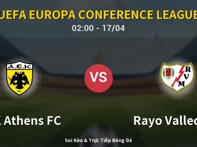 Soi Kèo AEK Athens FC vs Rayo Vallecano – 02:00 17/04 | Nhận Định, Dự Đoán Tỷ Số