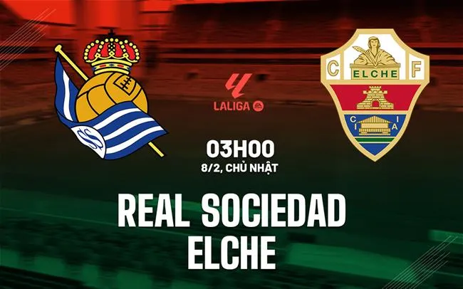 nhan dinh bong da du doan Real Sociedad vs Elche vdqg tay ban nha la liga hom nay