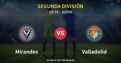 Mirandes vs Valladolid 22/03