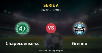 Chapecoense-sc vs Gremio 17/03