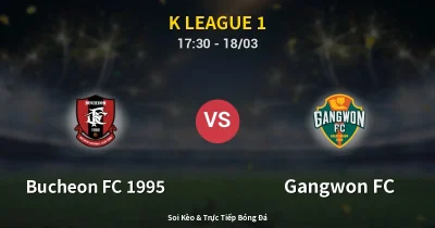 Bucheon FC 1995 vs Gangwon FC 18/03