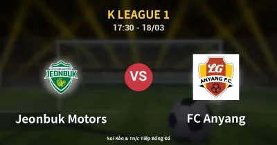 Jeonbuk Motors vs FC Anyang 18/03