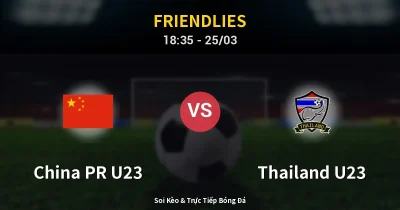 China PR U23 vs Thailand U23 25/03