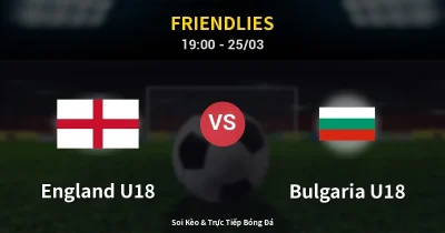 England U18 vs Bulgaria U18 25/03