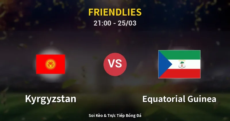 Kyrgyzstan vs Equatorial Guinea 25/03