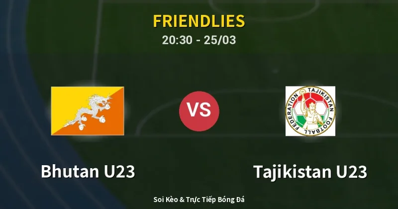 Bhutan U23 vs Tajikistan U23 25/03